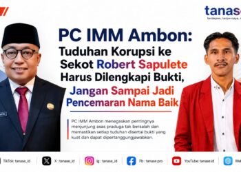 PC IMM Ambon: Tuduhan Korupsi ke Sekot Robert Sapulete Harus Dilengkapi Bukti, Jangan Sampai Jadi Pencemaran Nama Baik