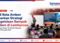 Wali Kota Ambon Paparkan Strategi Pengelolaan Sampah Modern di Lemhannas, Targetkan Hanya 10 Persen Sampah Masuk TPA pada 2027