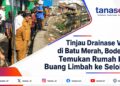 Tinjau Drainase Viral di Batu Merah, Bodewin Temukan Rumah Kos Buang Limbah ke Selokan